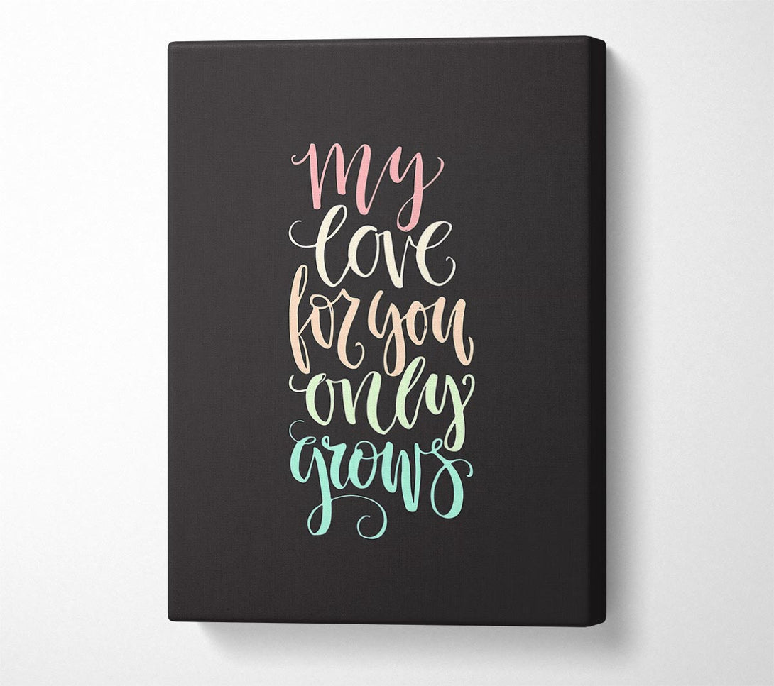  A Canvas Print of My Love For You Canvas Wall Art
