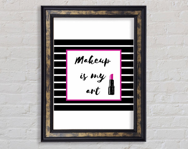 Makeup Is My Art Framed Print