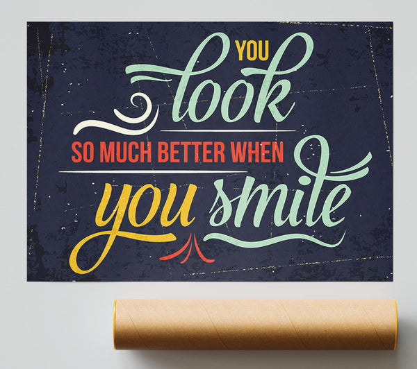 You Look So Much Better When 1 Poster