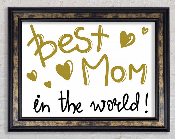 Best Mom In The World Framed Print