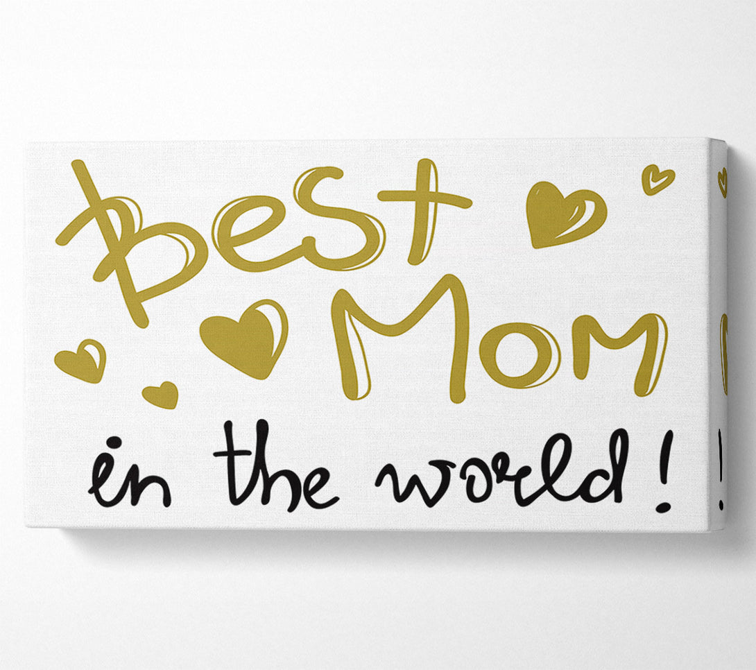  A Canvas Print of Best Mom In The World Canvas Wall Art