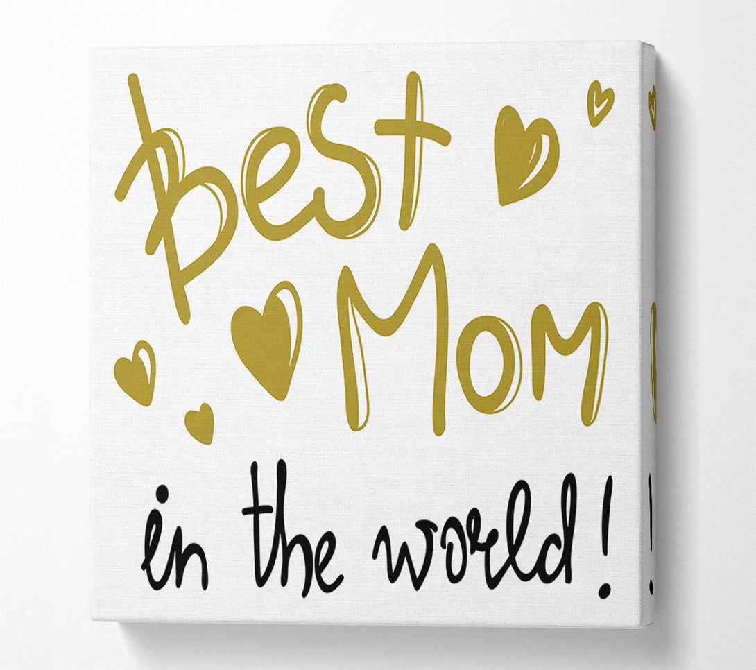  A Canvas Print of Best Mom In The World Canvas Wall Art
