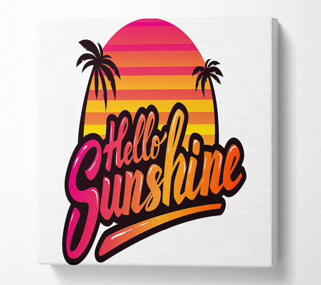  A Canvas Print of Hello Sunshine 2 Canvas Art
