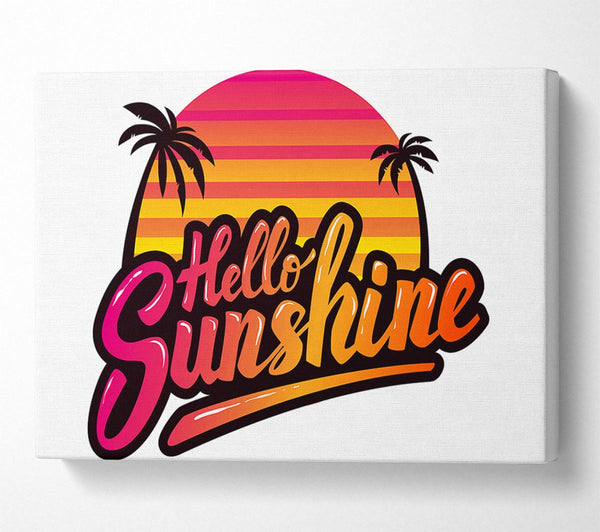  A Canvas Print of Hello Sunshine 2 Canvas Art