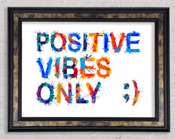Positive Vibes Only Framed Print