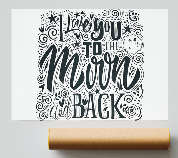 I Love You To The Moon And Back 1 Poster