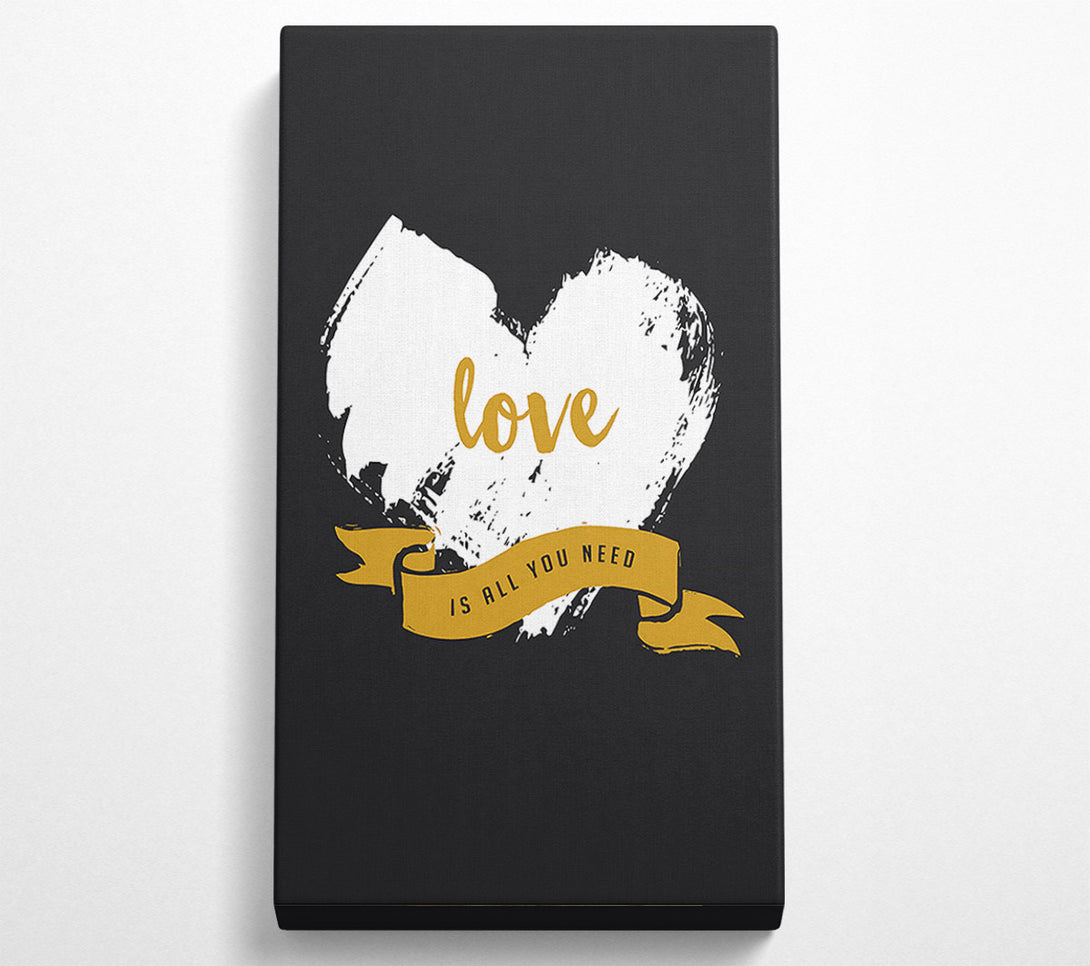  A Canvas Print of Love Is All You Need Canvas Print