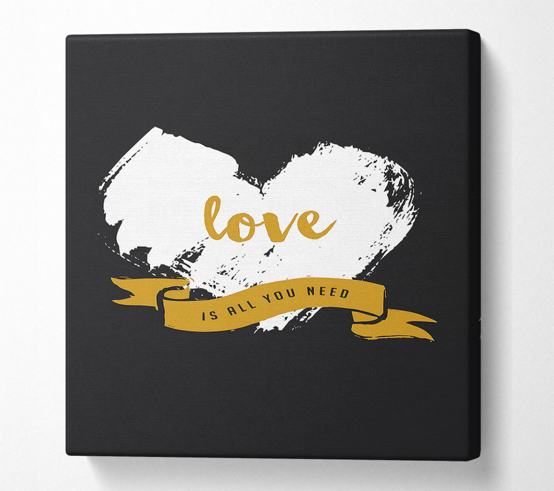  A Canvas Print of Love Is All You Need Canvas Print