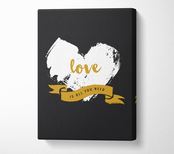  A Canvas Print of Love Is All You Need Canvas Print