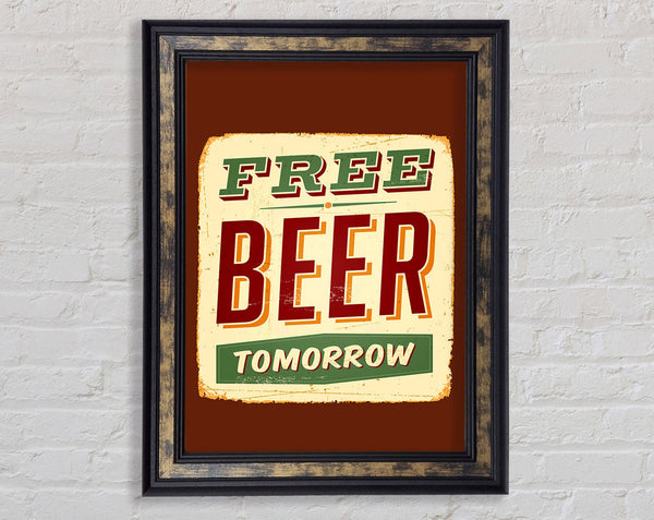 Free Beer Tomorrow Framed Print