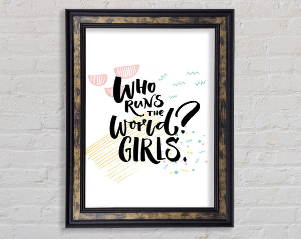 Who Runs The World Girls Framed Print