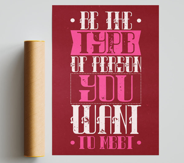 Be The Type Of Person Giclee Print