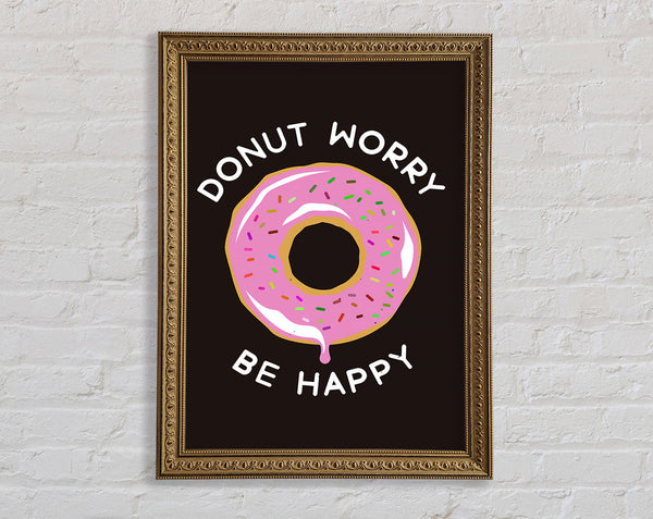 Donut Worry Be Happy Framed Print