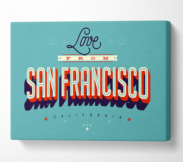  A Canvas Print of Love From California Canvas Print