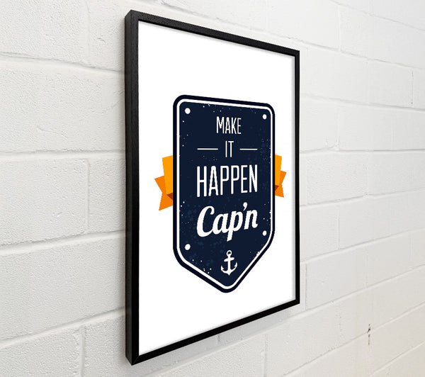 Make It Happen Cap'n