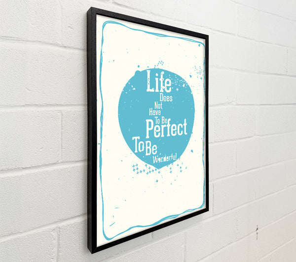 Life Does Not Have To Be
