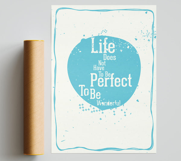 Life Does Not Have To Be Poster