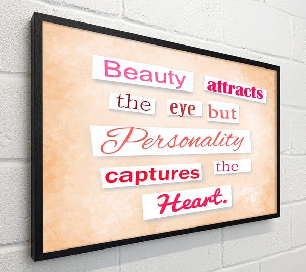 Beauty Attracts The Eye But