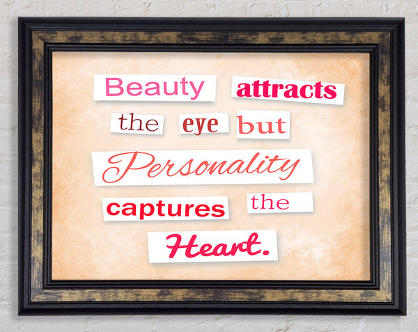 Beauty Attracts The Eye But Framed Print