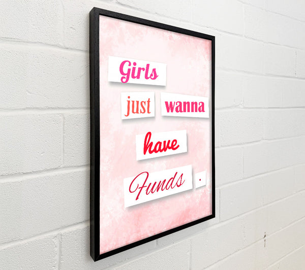 Girls Just Wanna Have Funds