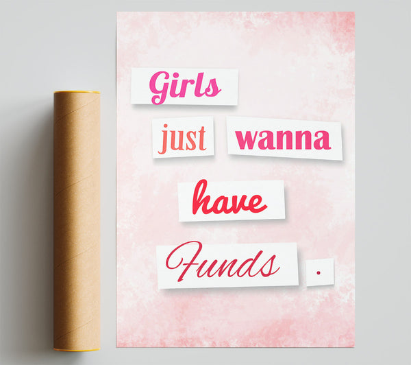 Girls Just Wanna Have Funds Print