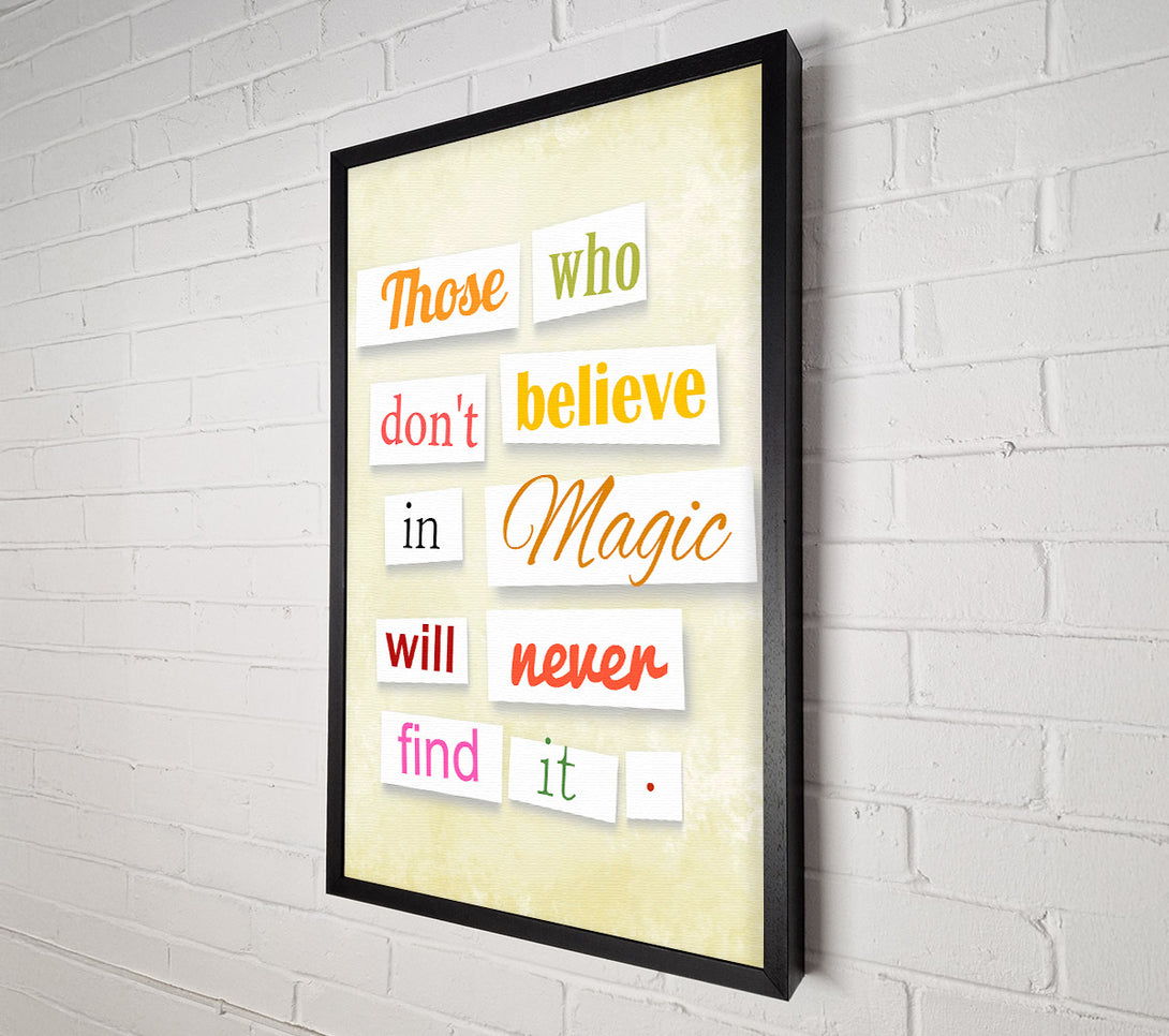  A Canvas Print of Those Who Don't Believe In Magic Canvas Wall Art