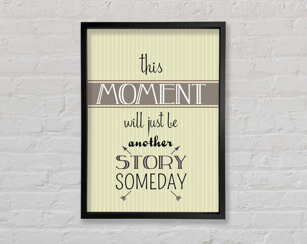 This Moment Framed Print