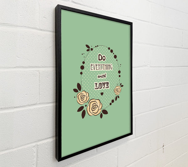 Do Everything With Love