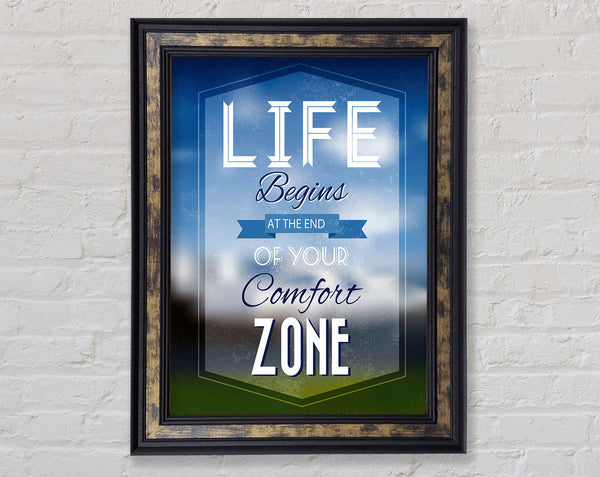 Life Begins Comfort Zone Framed Print