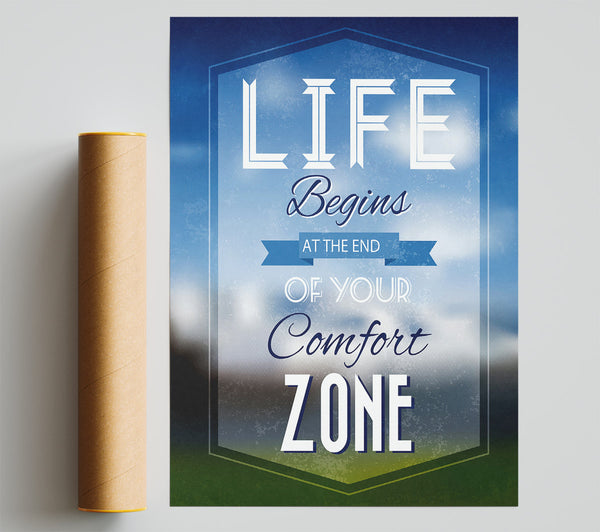 Life Begins Comfort Zone Print