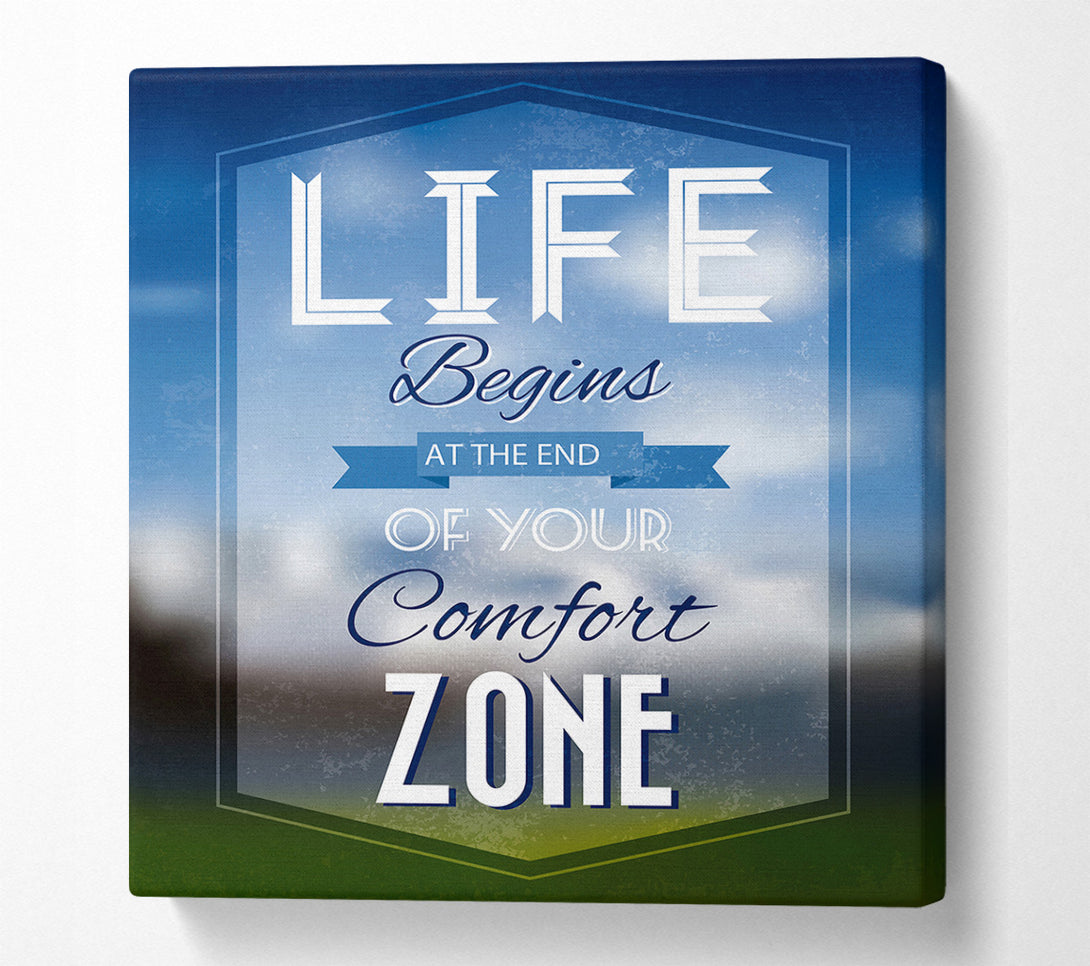  A Canvas Print of Life Begins Comfort Zone Canvas Art
