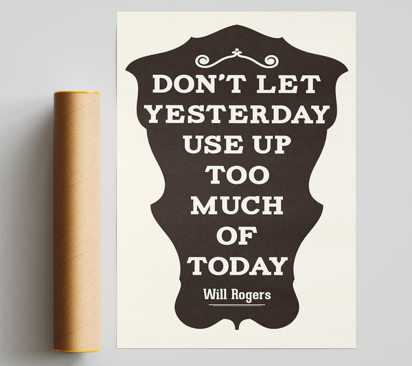 Don'T Let Yesterday Poster