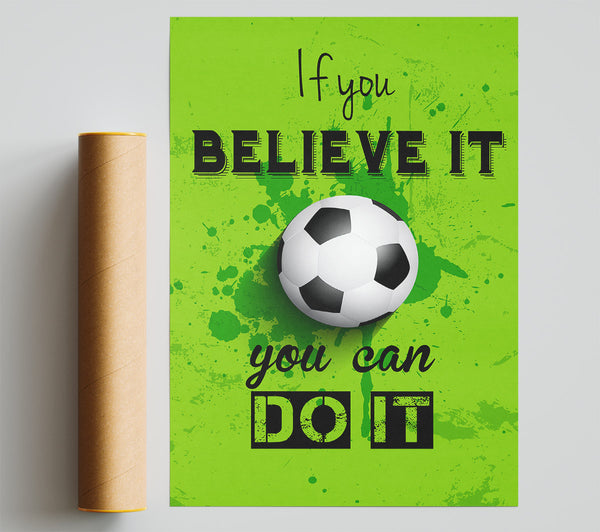 If You Believe It Football Poster