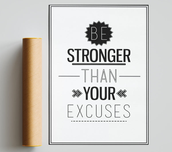 Be Stronger Than Your Excuses 2 Giclee Print