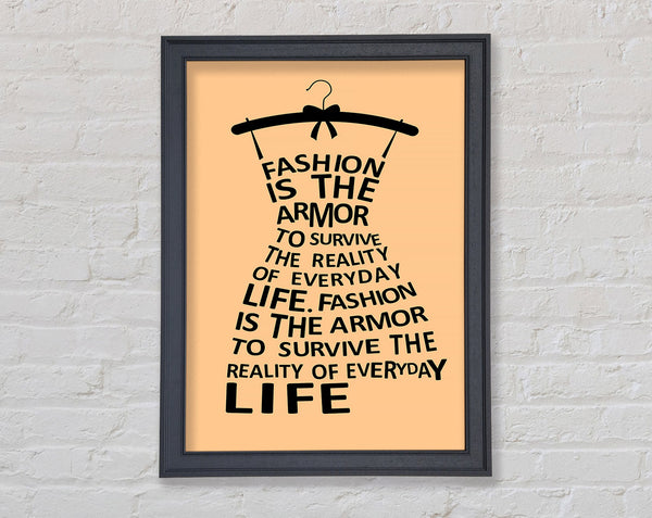 Fashion Is The Armor Framed Print