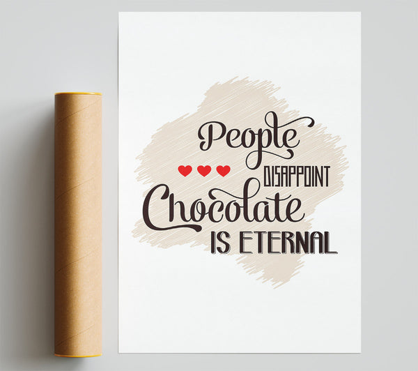 Chocolate Is Eternal Print