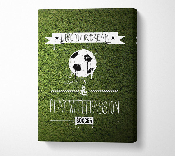  A Canvas Print of Live Yor Dream Football Canvas Art