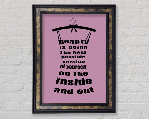 Beauty Is Being Framed Print