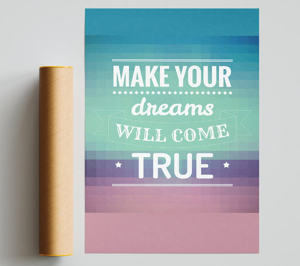 Make Your Dreams Giclee Print