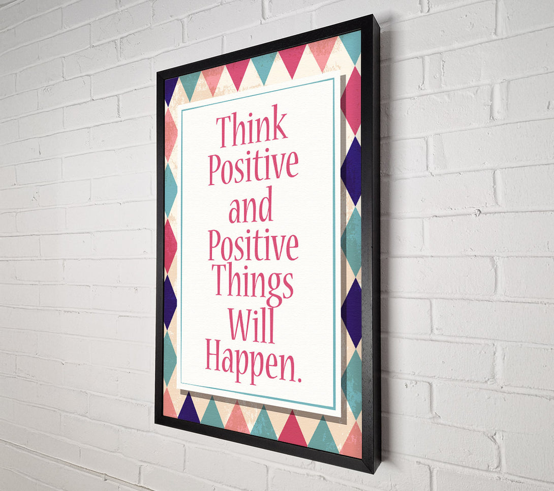  A Canvas Print of Think Positive Canvas Print
