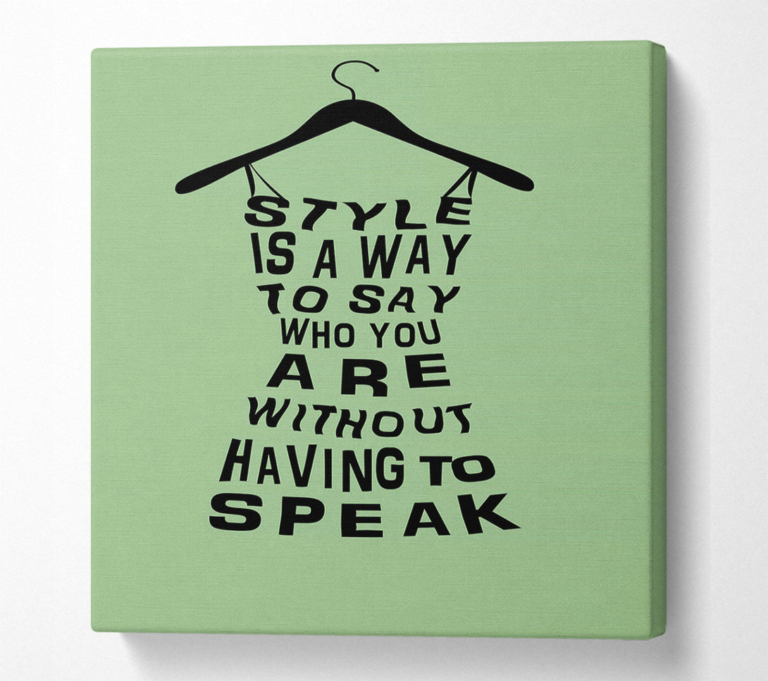  A Canvas Print of Style Is A Way Canvas Art