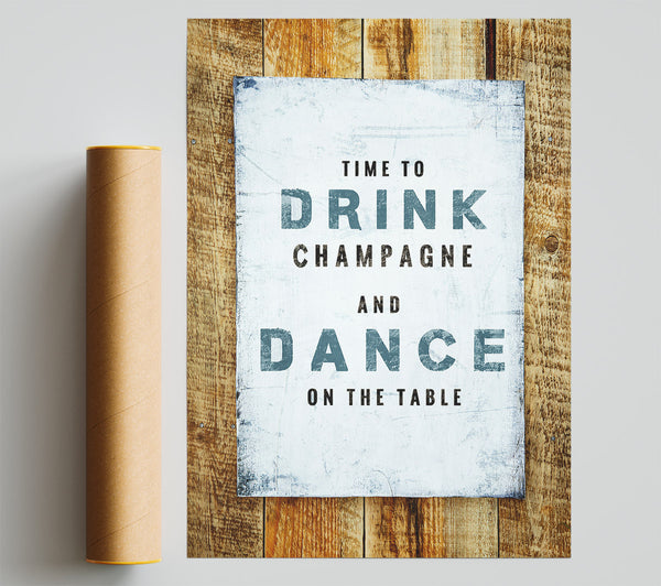 Time To Drink Champagne Print