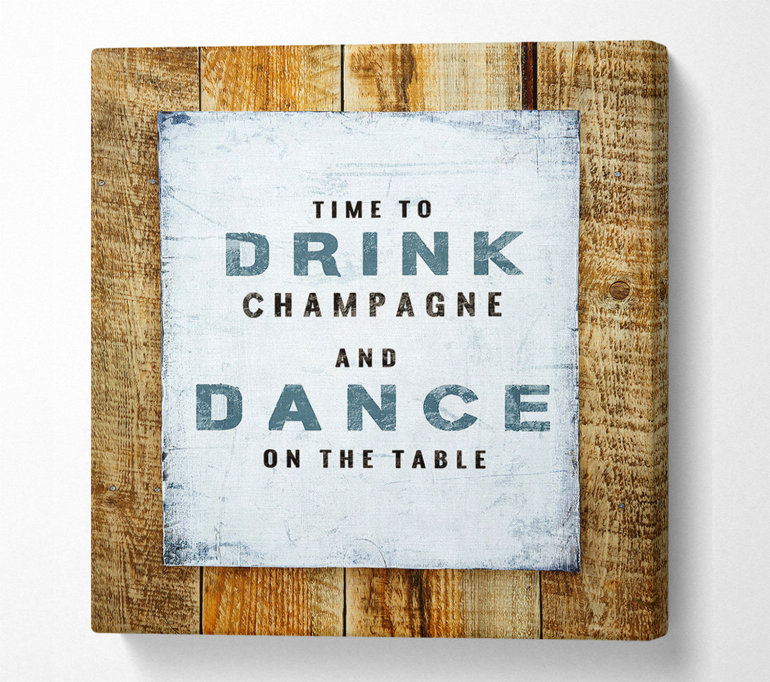  A Canvas Print of Time To Drink Champagne Canvas Art