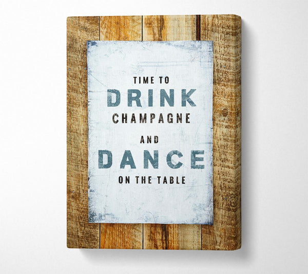  A Canvas Print of Time To Drink Champagne Canvas Art
