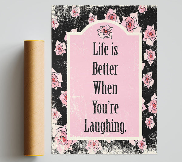 Life Is Better When You'Re Laughing Poster