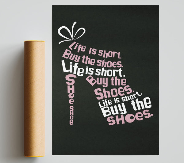 Life Is Short Buy The Shoes 2 Giclee Print