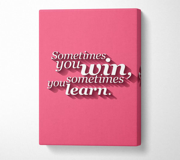  A Canvas Print of Sometimes You Win 1 Canvas Wall Art