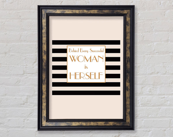 Behind Every Successful Woman Framed Print