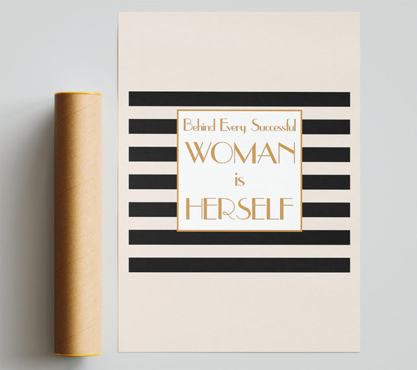 Behind Every Successful Woman Giclee Print