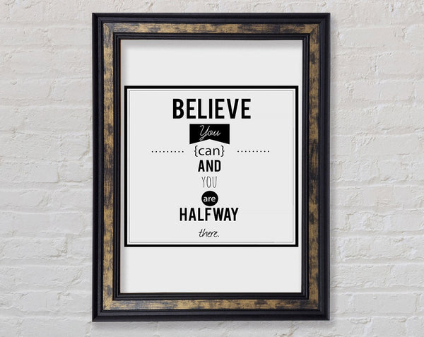 Believe You Can Framed Print